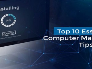 10 Essential Computer Maintenance Tips